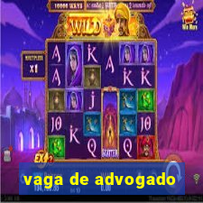 vaga de advogado